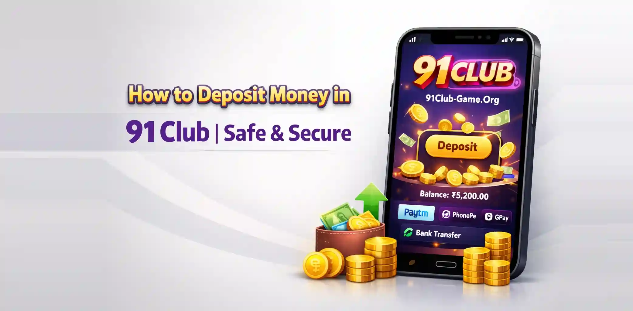 How to Deposit Money in 91 Club | Safe & Secure